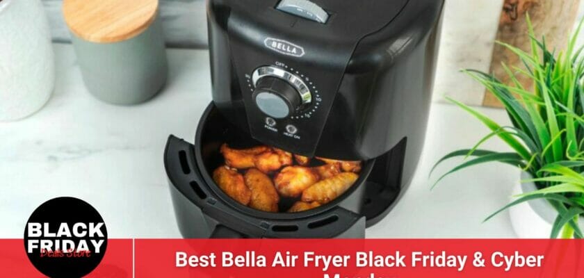 Best Bella Air Fryer Black Friday & Cyber Monday