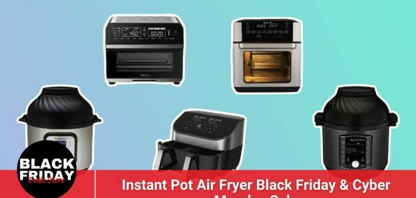 Instant Pot Air Fryer Black Friday & Cyber Monday Sale